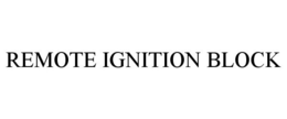REMOTE IGNITION BLOCK