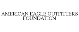 AMERICAN EAGLE OUTFITTERS FOUNDATION