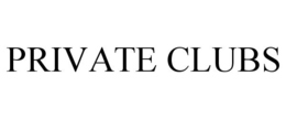 PRIVATE CLUBS