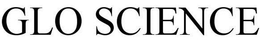GLO SCIENCE