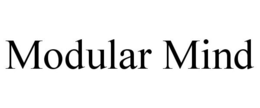 MODULAR MIND