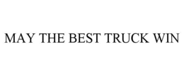 MAY THE BEST TRUCK WIN