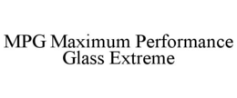 MPG MAXIMUM PERFORMANCE GLASS EXTREME