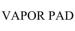 VAPOR PAD