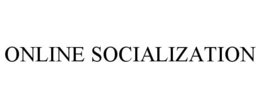 ONLINE SOCIALIZATION