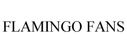FLAMINGO FANS