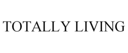 TOTALLY LIVING