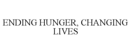 ENDING HUNGER, CHANGING LIVES