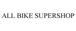 ALL BIKE SUPERSHOP