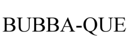 BUBBA-QUE