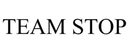 TEAM STOP