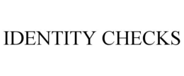 IDENTITY CHECKS