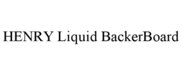 HENRY LIQUID BACKERBOARD