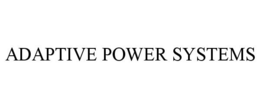 ADAPTIVE POWER SYSTEMS