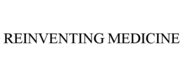 REINVENTING MEDICINE