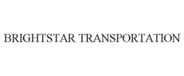 BRIGHTSTAR TRANSPORTATION