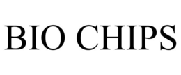 BIO CHIPS