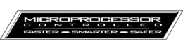 MICROPROCESSOR CONTROLLED FASTER - SMARTER - SAFER