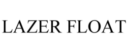 LAZER FLOAT