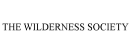 THE WILDERNESS SOCIETY