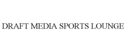 DRAFT MEDIA SPORTS LOUNGE