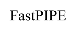 FASTPIPE