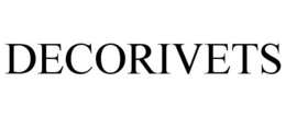 DECORIVETS
