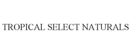 TROPICAL SELECT NATURALS