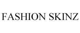 FASHION SKINZ