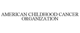 AMERICAN CHILDHOOD CANCER ORGANIZATION