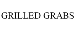 GRILLED GRABS