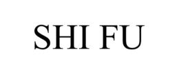 SHI FU