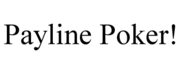 PAYLINE POKER!