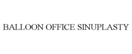 BALLOON OFFICE SINUPLASTY