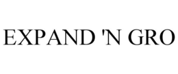 EXPAND 'N GRO