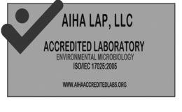 AIHA LAP, LLC ACCREDITED LABORATORY ENVIRONMENTAL MICROBIOLOGY ISO/IEC 17025:2005 WWW.AIHAACCREDITEDLABS.ORG