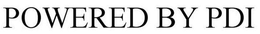 POWERED BY PDI