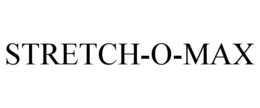 STRETCH-O-MAX
