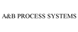 A&B PROCESS SYSTEMS