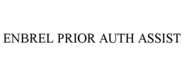 ENBREL PRIOR AUTH ASSIST