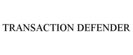 TRANSACTION DEFENDER