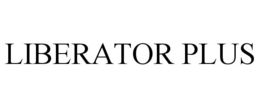 LIBERATOR PLUS
