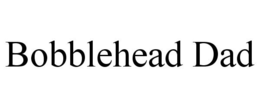 BOBBLEHEAD DAD