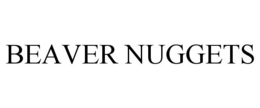 BEAVER NUGGETS