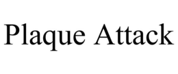 PLAQUE ATTACK
