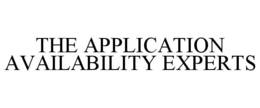 THE APPLICATION AVAILABILITY EXPERTS