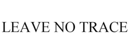 LEAVE NO TRACE