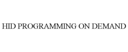 HID PROGRAMMING ON DEMAND
