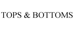 TOPS & BOTTOMS