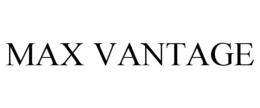 MAX VANTAGE